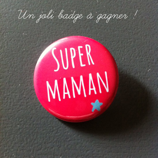 Elue SUPER MAMAN !!